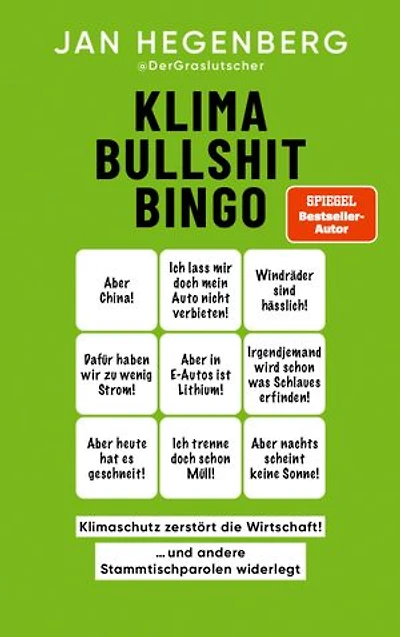 Klima-Bullshit-Bingo (SPIEGEL-Bestseller): "Klimaschutz zerstört die Wirtschaft!", und andere Stammtischparolen widerlegt