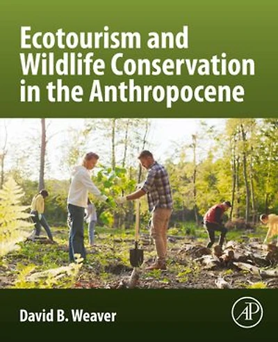 Ecotourism and Wildlife Conservation the Anthropocene