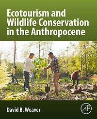 Ecotourism and Wildlife Conservation the Anthropocene