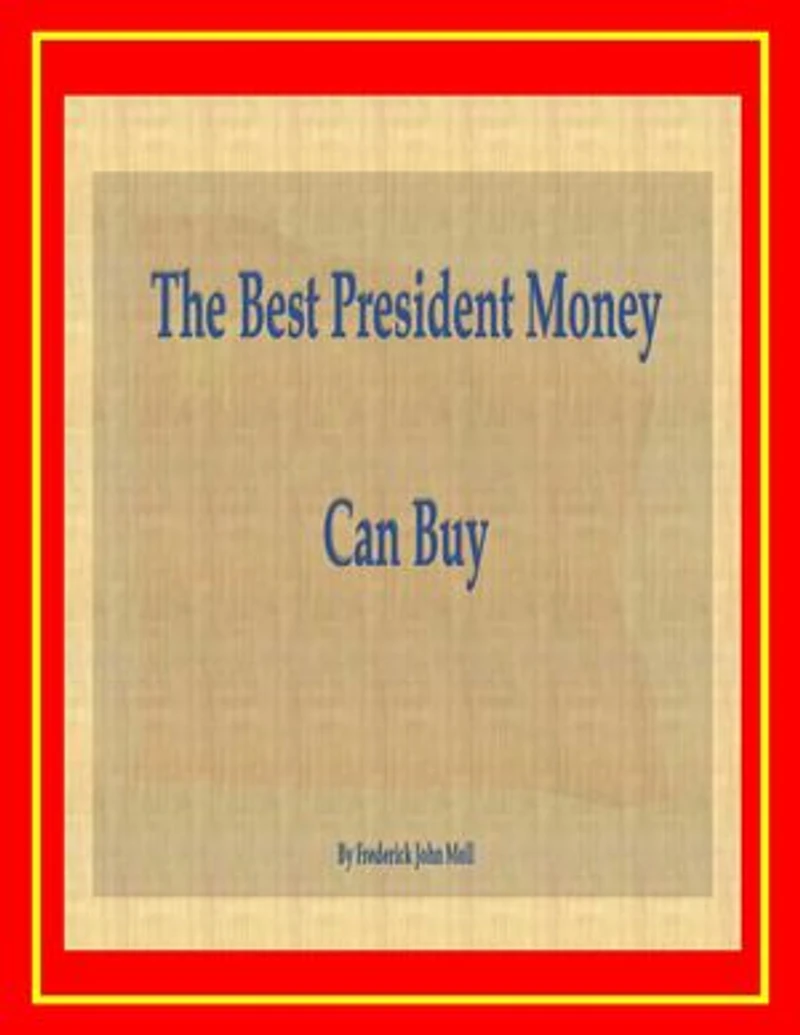 The Best President Money Can Buy