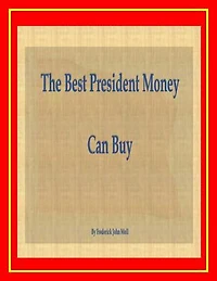 The Best President Money Can Buy