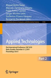 Applied Technologies: First International Conference, ICAT 2019, Quito, Ecuador, December 3-5, Proceedings, Part I: II