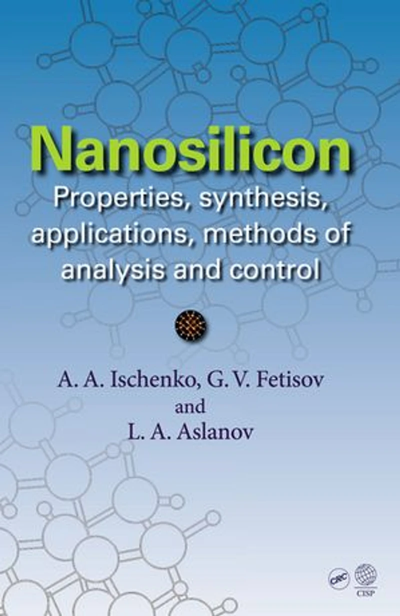 Nanosilicon: Properties, Synthesis, Applications, Methods Of Analysis And Control