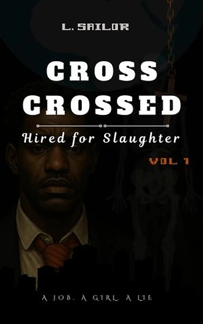 Cross Crossed: Hired for Slaughter: CROSS Crossed, #1