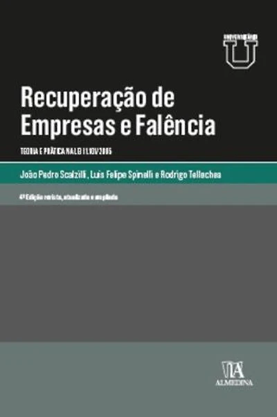 Recuperação de Empresas e Falência 4ª: Teoria e Prática na Lei 11.101/2005