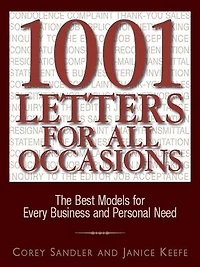 1001 Letters For All Occasions: The Best Models Every Business And Personal Need