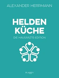Heldenküche – Die Hausärzte-Edition