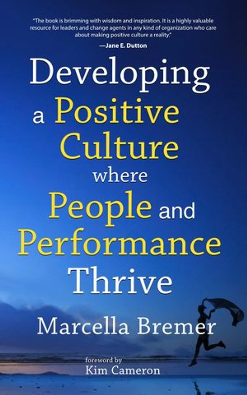Developing a positive culture where people and performance thrive
