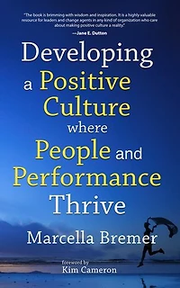 Developing a positive culture where people and performance thrive