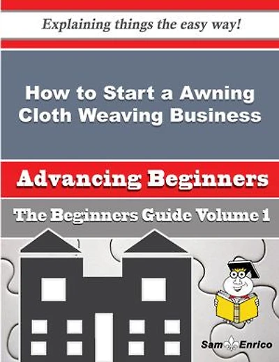 How to Start a Awning Cloth Weaving Business (Beginners Guide)