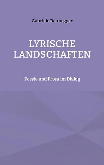 Lyrische Landschaften: Poesie und Prosa im Dialog