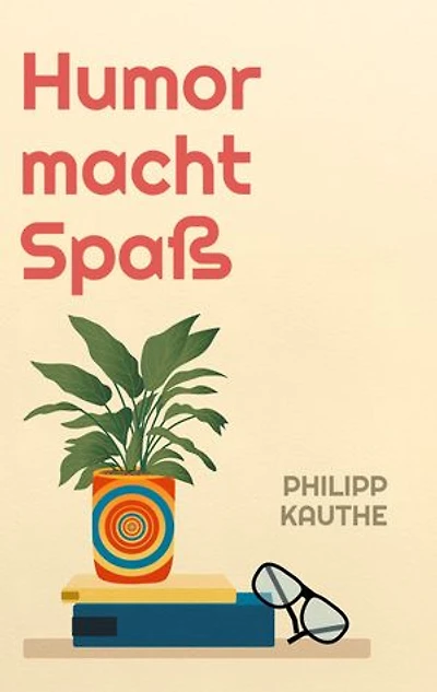 Humor macht Spaß: Endlich Zeit für Heiterkeit