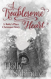 A Troublesome Heart: Ruby's Regulars, #4