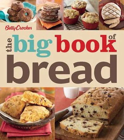 Betty Crocker The Big Book Of Bread