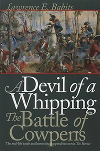 a Devil of Whipping: The Battle Cowpens