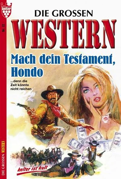 Mach dein Testament, Hondo: Die großen Western 22