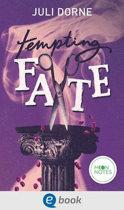 Tempting Fate: Fesselnde New Adult Romantasy für junge Erwachsene ab 16 Jahren mit moderner Neuinterpretation griechischer Mythen