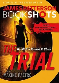 The Trial: A BookShot: Women's Murder Club Story