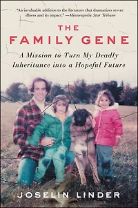 The Family Gene: a Mission to Turn My Deadly Inheritance into Hopeful Future