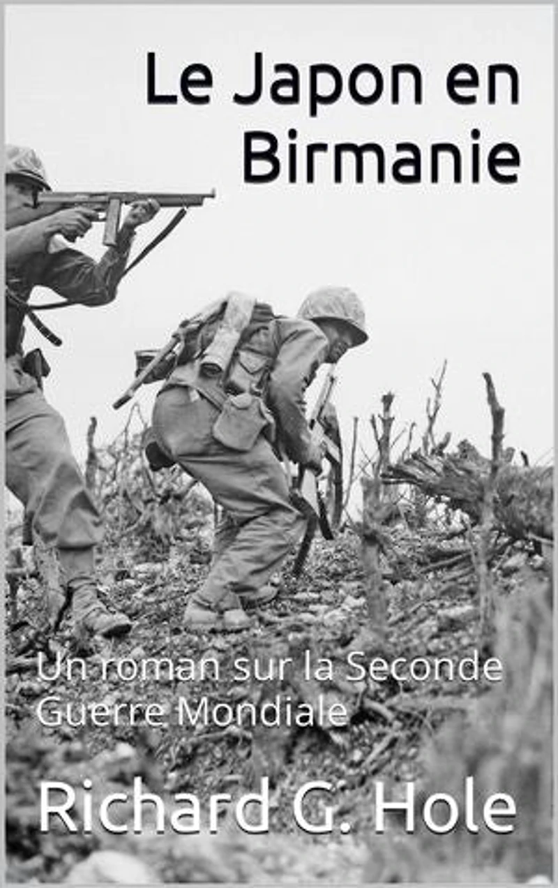 Le Japon en Birmanie: Un roman sur la Seconde Guerre Mondiale