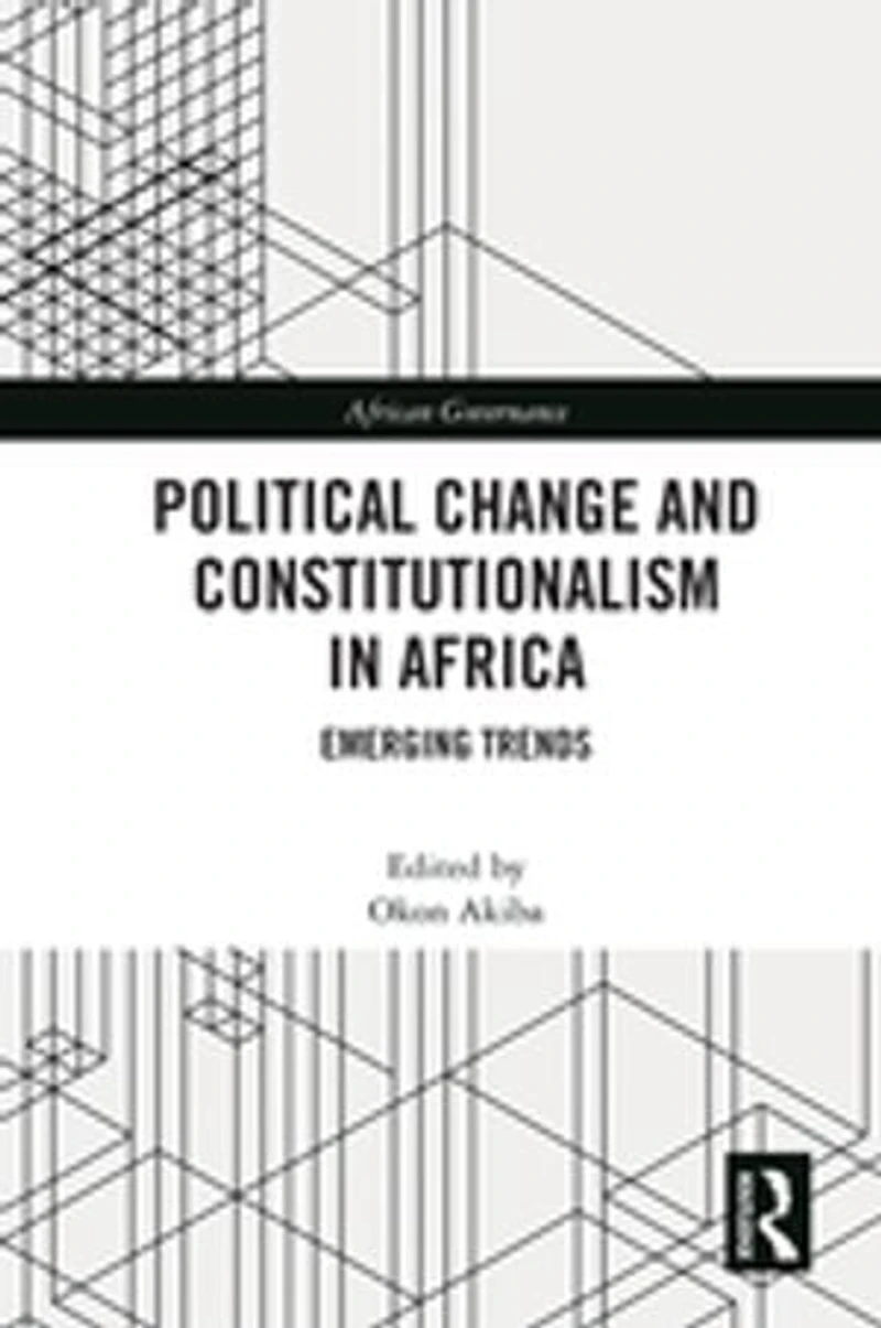 Political Change and Constitutionalism Africa: Emerging Trends