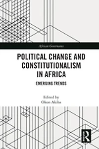 Political Change and Constitutionalism Africa: Emerging Trends