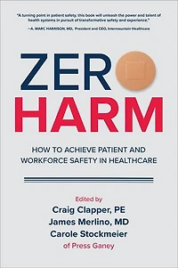 Zero Harm: How to Achieve Patient and Workforce Safety Healthcare