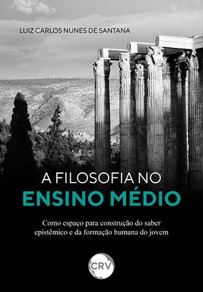 A filosofia no ensino médio como espaço para construção do saber epistêmico e da formação humana do jovem
