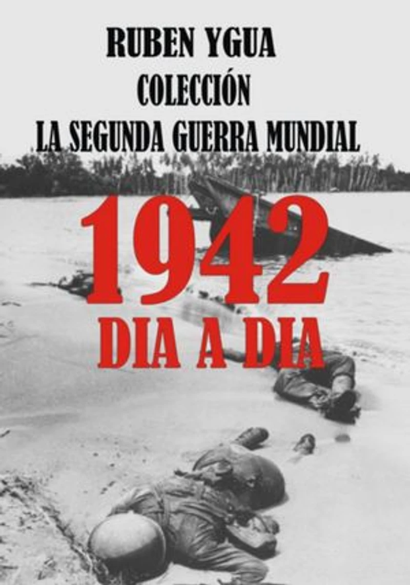 1939- 1940- La Segunda Guerra Mundial Dia A Dia