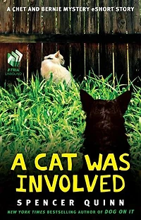 A Cat Was Involved: A Chet and Bernie Mystery eShort Story