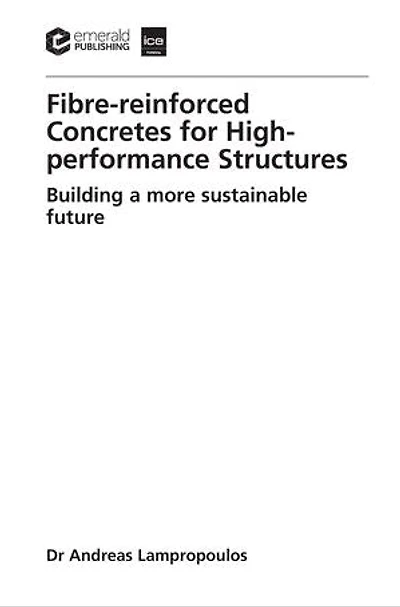 Fibre-reinforced Concretes for High-performance Structures: Building a more sustainable future