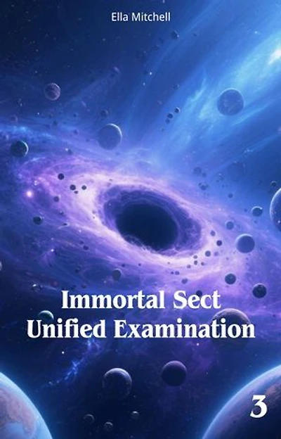 Immortal Sect Unified Examination: Immortal Sect Unified Examination