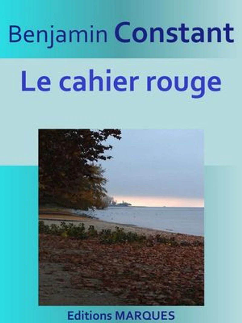 Le cahier rouge: Texte intégral
