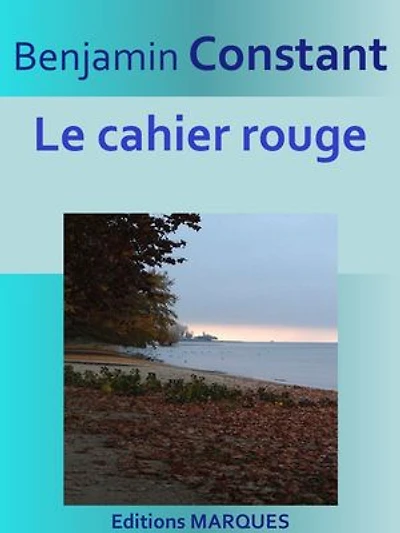 Le cahier rouge: Texte intégral