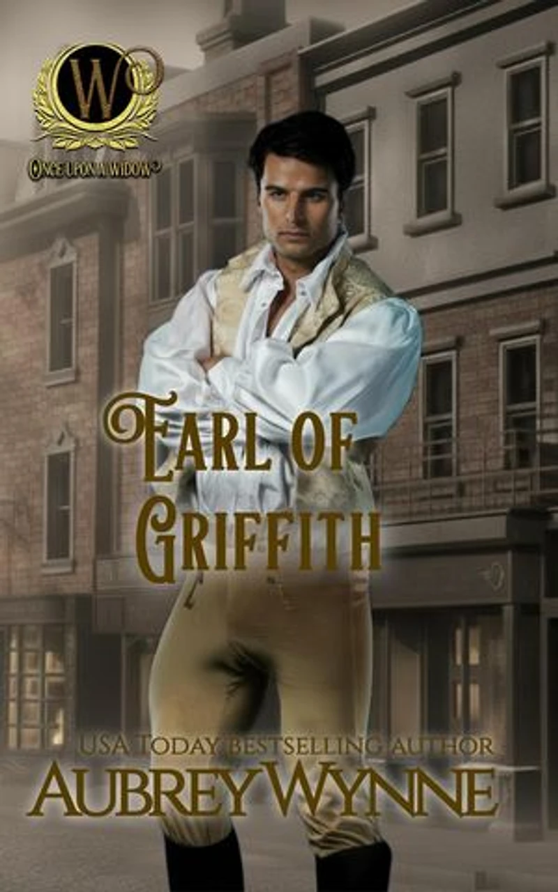 Earl of Griffith (Once Upon a Widow 6): Once Upon a Widow, #6