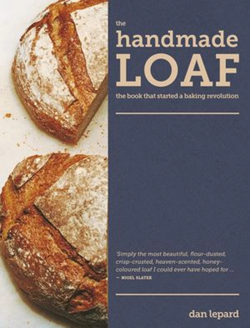 The Handmade Loaf: book that started a baking revolution