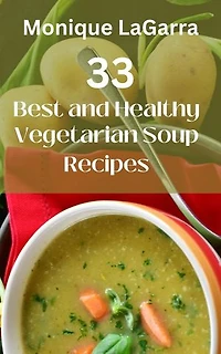 33 Best and Healthy Vegetarian Soup Recipes