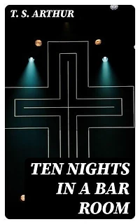 Ten Nights in a Bar Room
