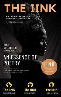 The IINK Magazine: An Indian Ink Writers Community Magazine September 2020
