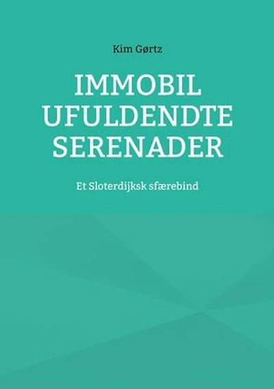 Immobil Ufuldendte serenader: Et Sloterdijksk sfærebind