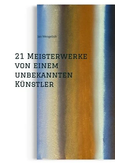 21 Meisterwerke von einem unbekannten Künstler