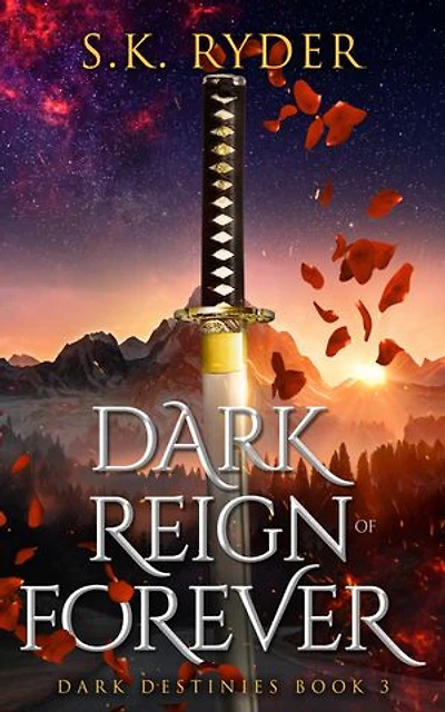 Dark Reign of Forever: Dark Destinies, Book 3