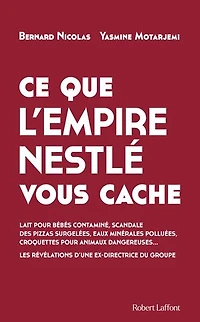 Ce que l’empire Nestlé vous cache