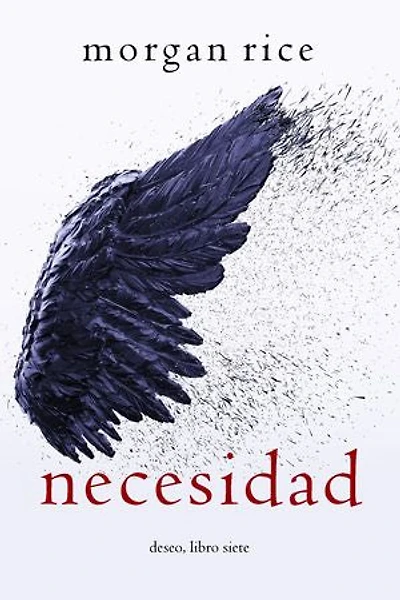 Necesidad (Deseo, Libro siete)