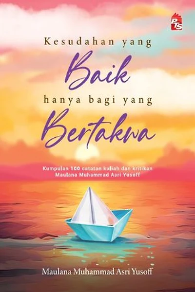 Kesudahan yang Baik Hanya bagi yang Bertakwa