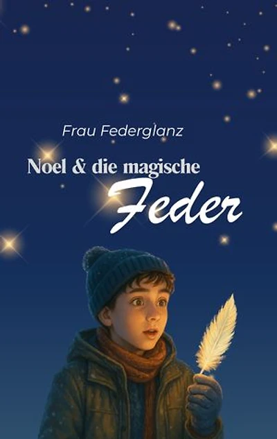 Noel: und die magische Feder