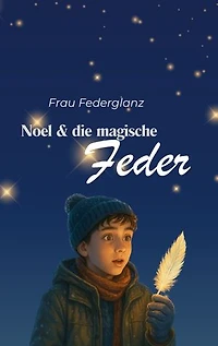 Noel: und die magische Feder