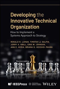 Developing the Innovative Technical Organization: How to Implement a Systems Approach Strategy