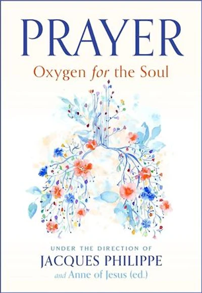 Prayer: Oxygen for the Soul