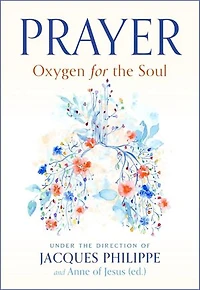 Prayer: Oxygen for the Soul